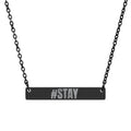#STAY Engraved Suicide Defense & Awareness Necklace