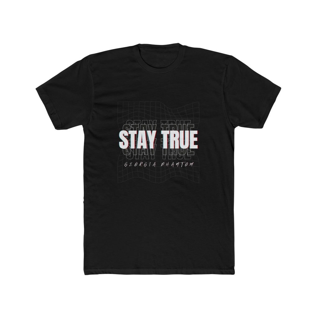 Stay True Motivational T-Shirt