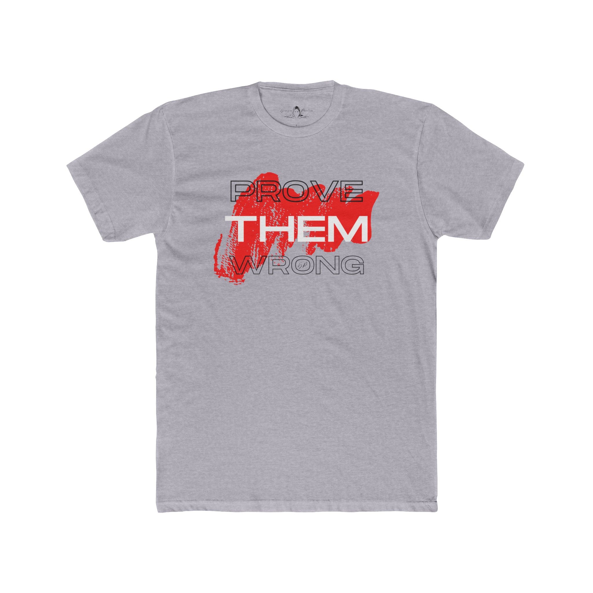 Prove Them Wrong Motivational Tee